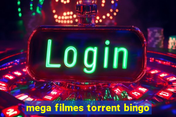 mega filmes torrent bingo